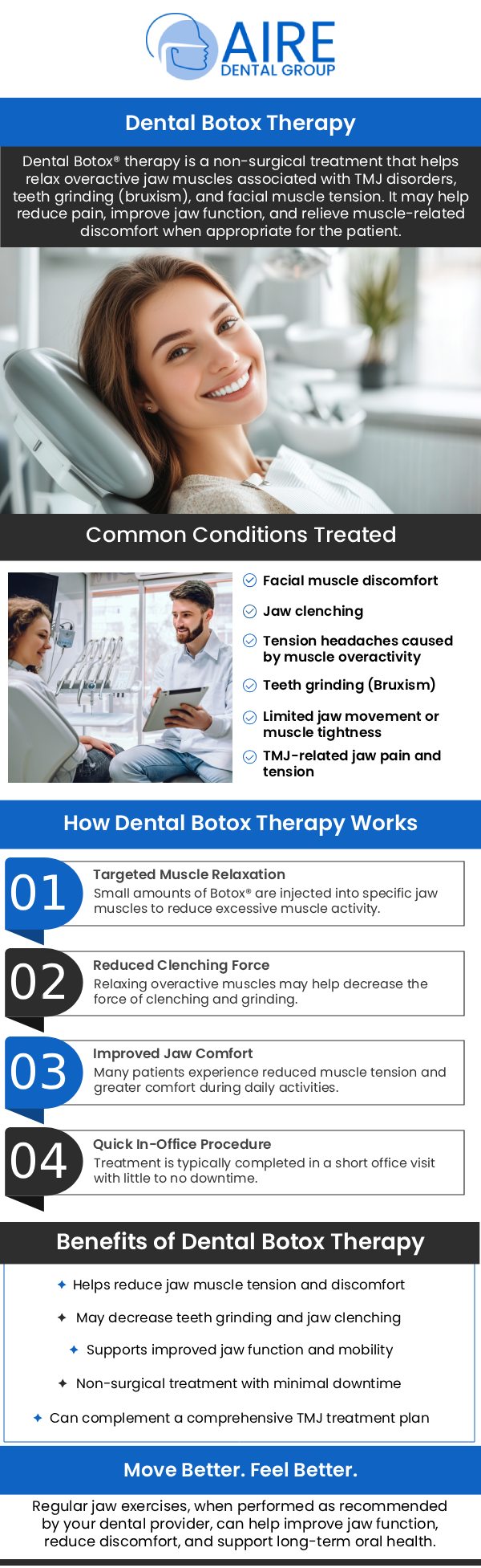 Common questions asked by patients: What is dental Botox therapy? How is Botox used in dentistry? Is dental Botox the same as cosmetic Botox? What conditions can dental Botox treat? Who is a good candidate for dental Botox therapy? For more information, contact us or request an appointment online. We serve patients from Downers Grove IL, Westmont IL, Lisle IL, Woodridge IL, Darien, IL, Hinsdale, IL and surrounding areas.