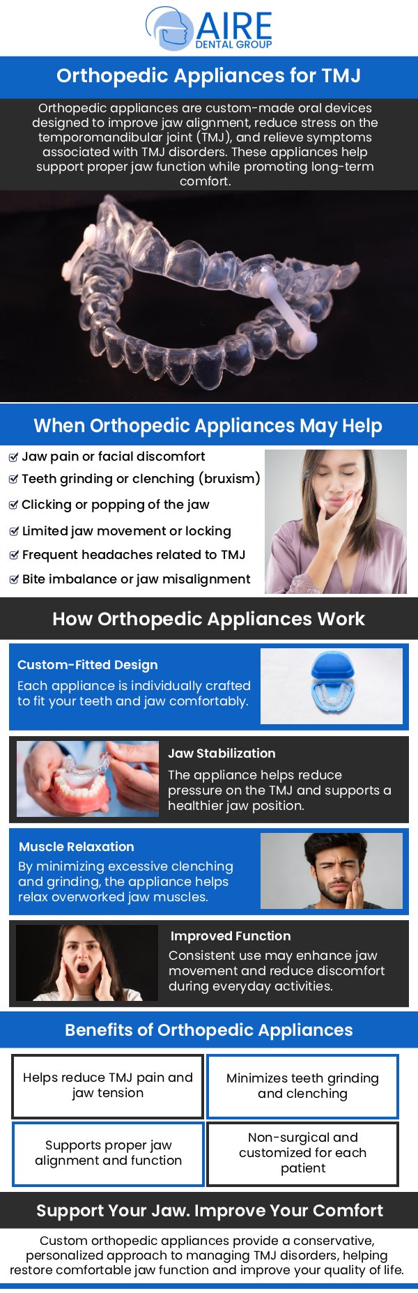 Common questions asked by patients: What is an orthopedic appliance? What problems do orthopedic appliances fix? Are orthopedic appliances the same as braces? Will I have to wear the appliance all the time? For more information, contact us or request an appointment online. We serve patients from Downers Grove IL, Westmont IL, Lisle IL, Woodridge IL, Darien, IL, Hinsdale, IL and surrounding areas.